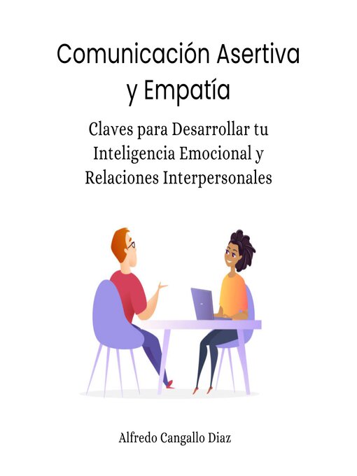 Detalles del título Comunicación Asertiva y Empatía de Alfredo Cangallo Diaz - Lista de espera